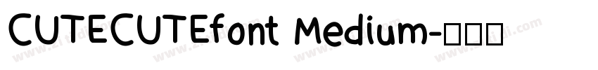 CUTECUTEfont Medium字体转换